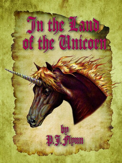 Title details for In the Land of the Unicorn by P.J. Flynn - Available